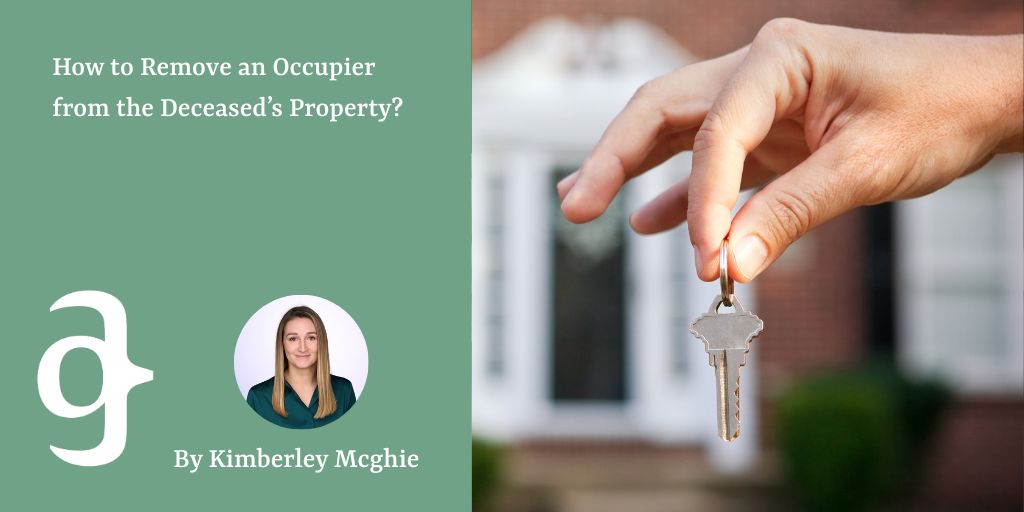 Remove an occupier from the deceased’s property